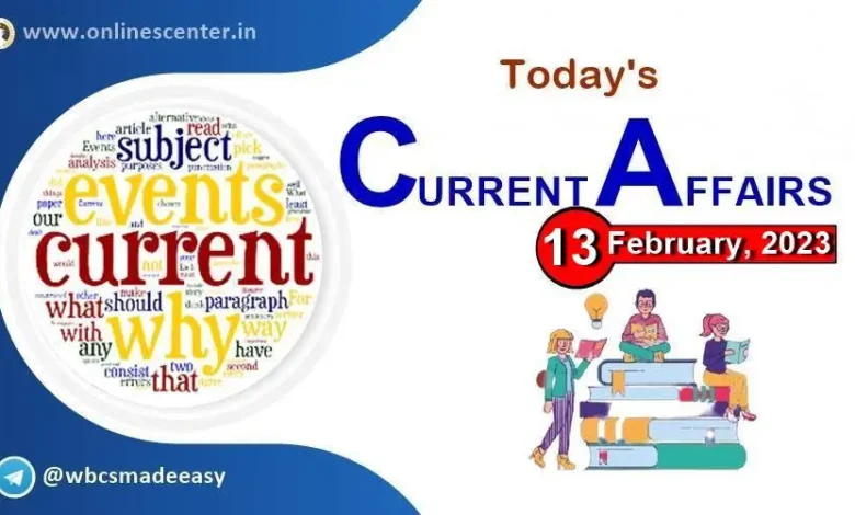Current affairs today 13 February 2023